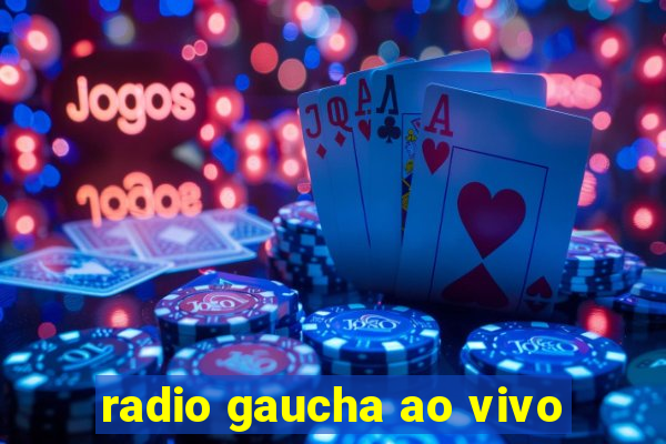 radio gaucha ao vivo